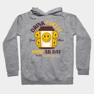 Drink Coffee and Smile Describe your design in a short sentence or two! Hoodie